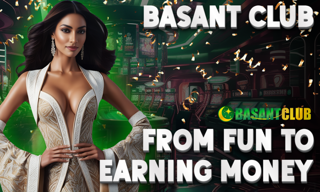 A glamorous woman in an elegant, gold-embroidered dress stands confidently in a casino-like setting with glowing slot machines and confetti in the air. The text "Basant Club: From Fun to Earning Money" is prominently displayed, with the Basant Club logo featuring a crescent moon and star.