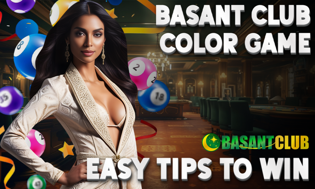 A promotional image for the Basant Club Color Game featuring a woman in an elegant cream outfit, standing in a luxurious gaming hall. Colorful balls with numbers float in the background. The text reads, "Basant Club Color Game - Easy Tips to Win."